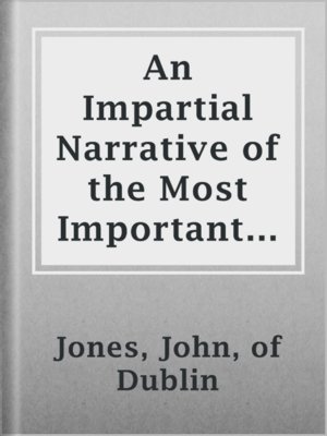 cover image of An Impartial Narrative of the Most Important Engagements Which Took Place Between His Majesty's Forces and the Rebels, During the Irish Rebellion, 1798.